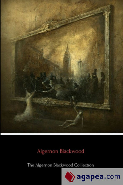 The Algernon Blackwood Collection