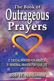 Portada de The Book Of Outrageous Prayers