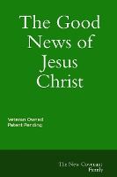 Portada de The Good News of Jesus Christ The New Covenant