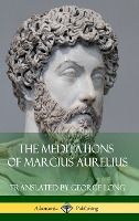 Portada de The Meditations of Marcius Aurelius (Hardcover)