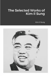 Portada de The Selected Works of Kim Il Sung