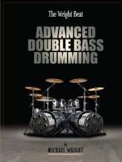Portada de The Wright Beat - Advanced Double Bass Drumming