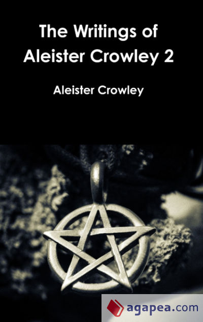 The Writings of Aleister Crowley 2