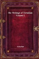 Portada de The Writings of Tertullian - Volume I