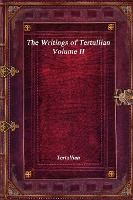 Portada de The Writings of Tertullian - Volume II