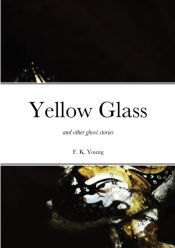 Portada de Yellow Glass and Other Ghost Stories