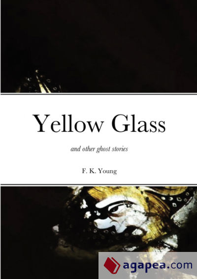 Yellow Glass and Other Ghost Stories