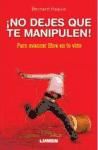 No Dejes Que Te Manipulen