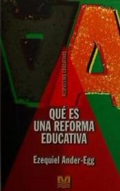 Portada de Qué es una reforma educativa