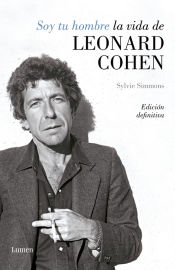 Portada de Soy tu hombre. La vida de Leonard Cohen
