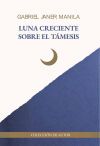 Luna creciente sobre el T&aacute;mesis