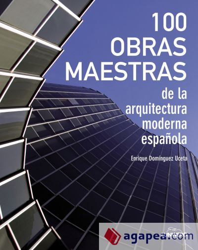 100 Obras maestras de la arquitectura moderna española