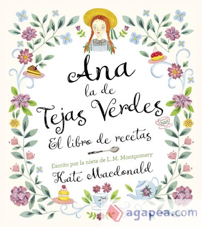 Ana, la de Tejas Verdes. El libro de recetas