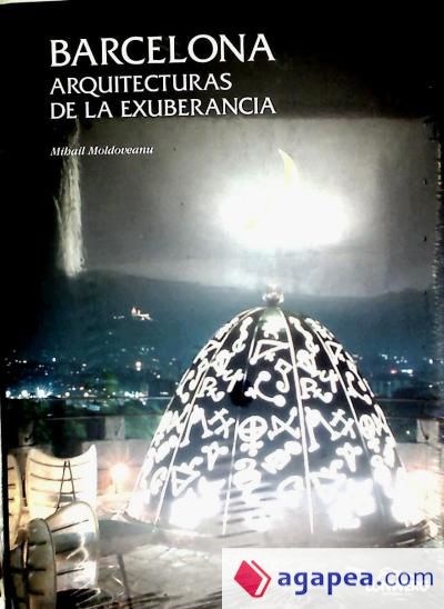 Barcelona. Arquitecturas de la exhuberancia