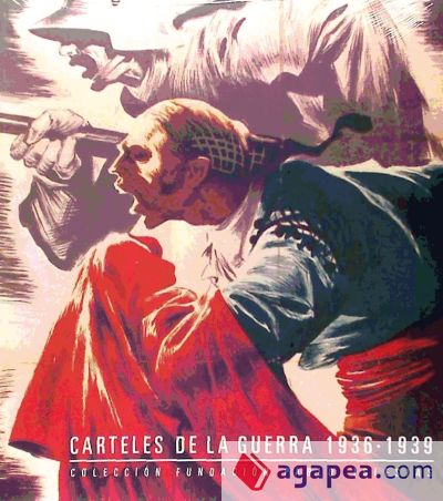 CARTELES DE LA GUERRA 1936-1939