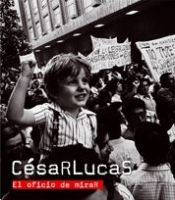 Portada de César Lucas. El oficio de mirar