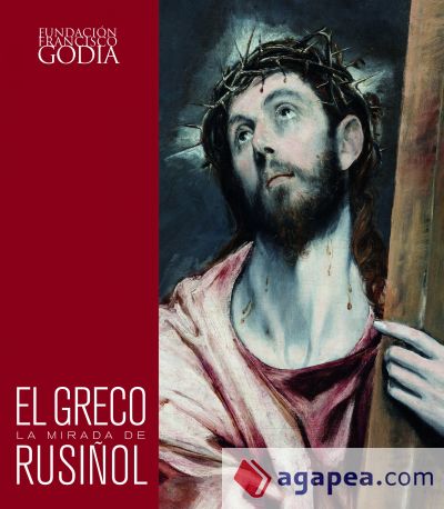 El Greco. La mirada de Rusiñol