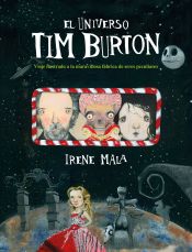 Portada de El universo Tim Burton: Viaje ilustrado a la maravillosa fábrica de seres peculiares