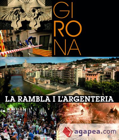 Girona : la Rambla i l'Argenteria