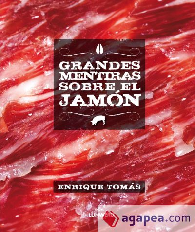 Grandes mentiras sobre el jamón