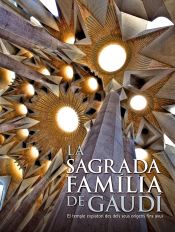 Portada de La Sagrada Familia de Gaudí. El temple expiatori des dels seus orígens fins a av