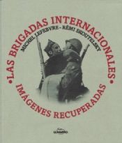 Portada de Las brigadas internacionales. Imágenes recuperadas