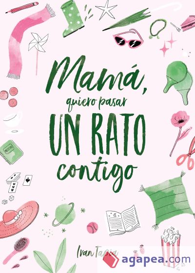 Mamá, quiero pasar un rato contigo