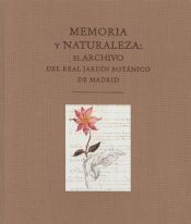 Portada de Memoria y naturaleza: El archivo del Real Jardín Botánico de Madrid