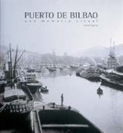 Portada de PUERTO DE BILBAO. UNA MEMORIA VISUAL