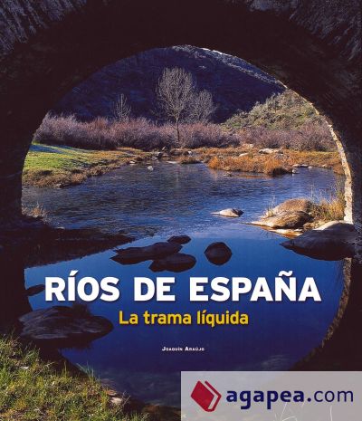 Ríos de España. La trama líquida