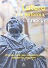 Lutero y la Reforma, sin rencor