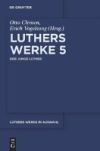 Luthers Werke in Auswahl, Funfter Band, Der Junge Luther