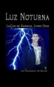 Luz Noturna (Laços De Sangue, Livro Dois) (Ebook)