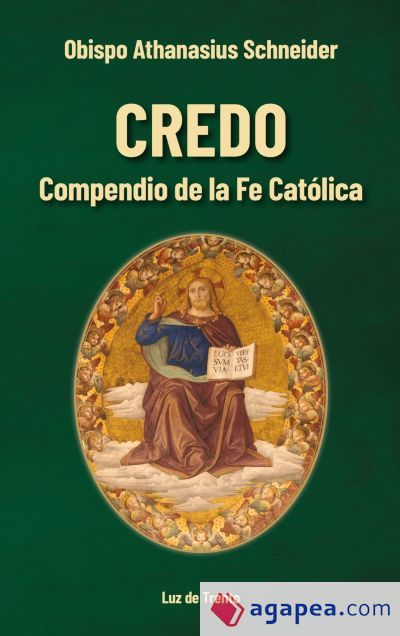 CREDO. Compendio de la Fe Cat&oacute;lica