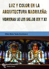 Luz y color en la arquitectura madrileña: vidrieras de los siglos XIX y XX