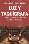 Luz y taqu&iacute;grafa: Cincuenta a&ntilde;os transcribiendo la Historia de Espa&ntilde;a