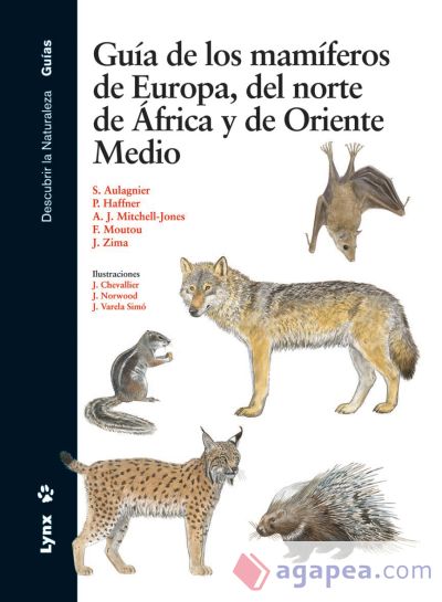 Guía de los mamíferos de europa, del norte de África y de Oriente Medio