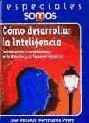 Portada de Cómo desarrollar la inteligencia. Entrenamiento neuropsicológico de la atención y las funciones ejecutivas