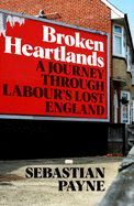 Portada de Broken Heartlands: A Journey Through Labour's Lost England