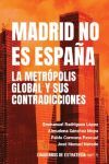 MADRID NO ES ESPA&Ntilde;A. LA METR&Oacute;POLIS GLOBAL Y SUS CONTRADICCIONES