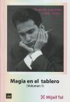 MAGIA EN EL TABLERO (VOLUMEN 1): PARTIDAS INEDITAS (1949-1964)