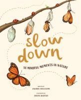Portada de Slow Down: 50 Mindful Moments in Nature