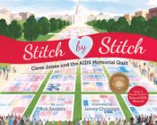 Portada de Stitch by Stitch: Cleve Jones and the AIDS Memorial Quilt