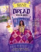 Portada de What to Do When You Dread Your Bed: A Kid's Guide to Overcoming Problems with Sleep