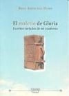 MALETIN DE GLORIA. ESCRITOS VARIADOS DE MI CUADERNO