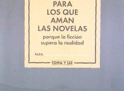 Portada de A los que aman las NOVELAS . porque la ficción supera la realidad