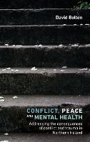 Portada de Conflict, Peace and Mental Health: Addressing the Consequences of Conflict and Trauma in Northern Ireland
