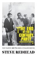 Portada de The End-Of-The-Century Party: Youth, Pop and the Rise of Madchester