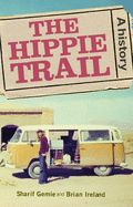 Portada de The Hippie Trail: A History