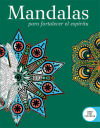 MANDALAS PARA FORTALECER EL ESPIRITU